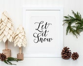 Let It Snow, Christmas Print, Christmas Decor, Calligraphy, Christmas Decoration, Let it Snow Quote, Christmas Art, Holiday Print, Printable