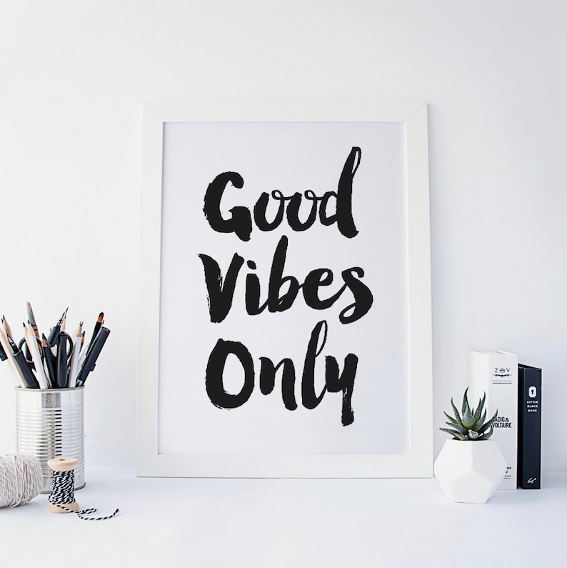 Good Vibes Only, Typography Print, Inspirational Quote, Positive Vibes Wall Decor, Black and White Art, Office Decor, Dorm Decor, PRINTABLE image 1