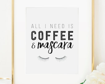 Mascara Print, Eyelashes Print, All I Need Is Coffee and Mascara, Makeup Art, Makeup Print, Makeup Decor, Makeup Wall Art, Printable Art