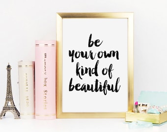Be Your Own Kind of Beautiful, Makeup Print, Inspirational Quote, Be You, Makeup Quote, Vanity Decor, Bathroom Wall Decor, Printable Art