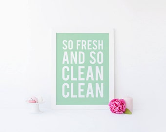 So Fresh and So Clean Clean, Bathroom Art, Bathroom Print, So Fresh, So Clean, Wash Brush Floss Flush, Scrub A Dub Dub, Mint, Printable Art