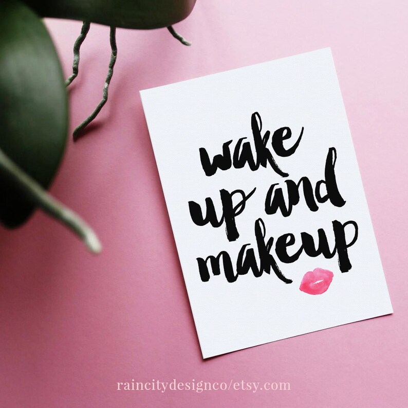 Wake Up and Makeup, Makeup Printable, Makeup Art, Makeup Print, Makeup Quote, Vanity Print, Fashion Print, Lipstick Print, Printable Art image 2