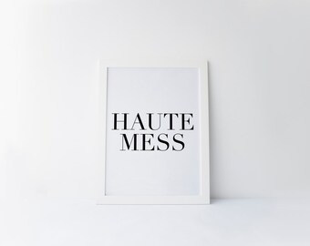 Haute Mess, Office Quotes, Fashion Art, Makeup Decor, Fashion Decor, Makeup Print, Fashion Print, Makeup Quote, Office Art, Desk Accessories