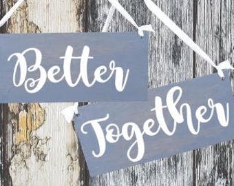 Better Together/Mr and Mrs Wedding Chair Signs/Wedding Decoration/Sweet Heart Table Signs/Bride and Groom Chair Signs/Custom Wooden Signs