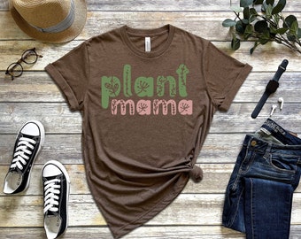 Plant Mama Shirt, Cute Plant Mom Gift, Plant Lover Shirt, Plant shirt, Plant Lady Gift, Plant Mama Tee, Plant Mama Tshirt, Gardener Shirt