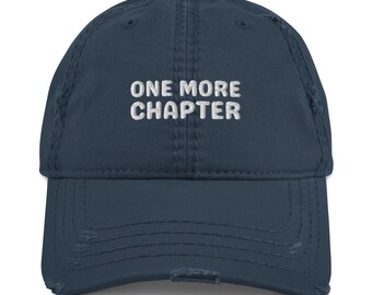 One More Chapter Hat, Embroidered Baseball Cap, Distressed Style Hat, Gift for Book Lover, Reader Hat
