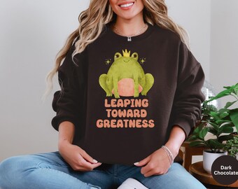 Frog Sweatshirt, Motivational Shirt, Cute Frog Shirt, Cottage Core, Gift for Frog Lovers