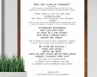 May include: Two framed prints of a passage from the book Wuthering Heights by Emily Brontë. The text is in black and white and reads "May she wake in torment!" and "Why, she's a liar to the end!" The prints are hanging on a white wall above a white bookshelf.