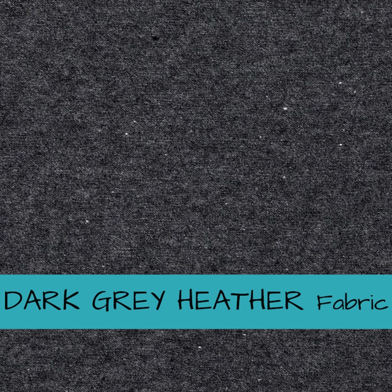 May include: Dark grey heather fabric.  The fabric has a slightly textured surface.