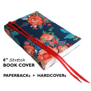 6&quot; FLORAL Book Cover YOUR CHOICE Stretch Fabric Book Cover, Paperback Book Cover, Hardcover Book Sleeve for Paperback, Bible Cover for Women