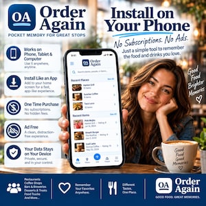 May include: A smartphone displaying the Order Again app interface, featuring lists of recent places and food items. The screen shows navigation icons, search functionality, and specific entries like Harbor Grill and Smash Burger. Text includes Install on Your Phone, No Subscriptions, No Ads, and Good Food Brighter Memories.