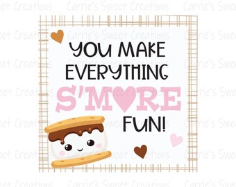 S'MORE Printable Gift Tag- You Make Everything S'more Fun- Cookie Tag- Valentine's Day- Instant Digital Download