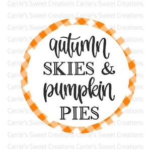 Autumn Skies & Pumpkin Pies Printable Tag- Cookie Tags- Fall Printables- Digital Download
