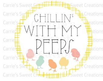 PEEPS Printable Tags- Chillin' With My PEEPS Cookie Tags- Easter Printables- Instant Digital Download