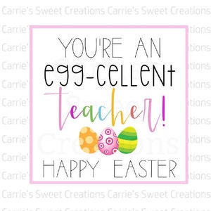 Easter Teacher Printable Tags- You're An Eggcellent Teacher-Cookie Tags- Happy Easter Tags- Digital Download