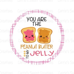 Valentine Printable Tag, You Are The Peanut Butter To My Jelly, Valentine's Day Gift Tag, We Go Together Like, Instant Digital Download