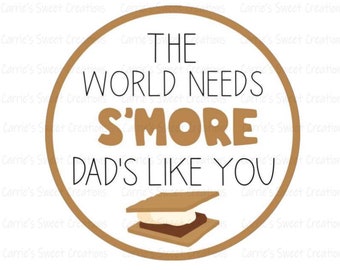 Father's Day Printable Tag- The World Needs Smore Dads Like You- Smore Gift Tag- Instant Digital Download