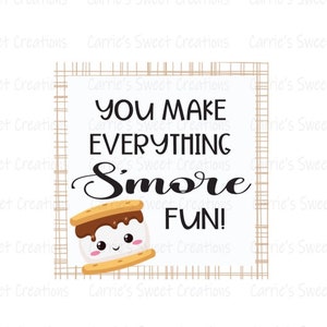 S'MORE Printable Gift Tag- You Make Everything S'more Fun- Cookie Tag- Fall Printables- Digital Download