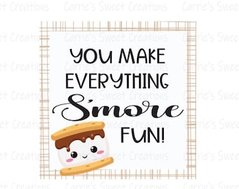 S'MORE Printable Gift Tag- You Make Everything S'more Fun- Cookie Tag- Fall Printables- Digital Download
