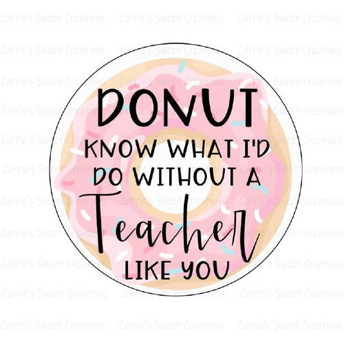 Donut Know What I'd Do Without A Teacher Like You - Etsy