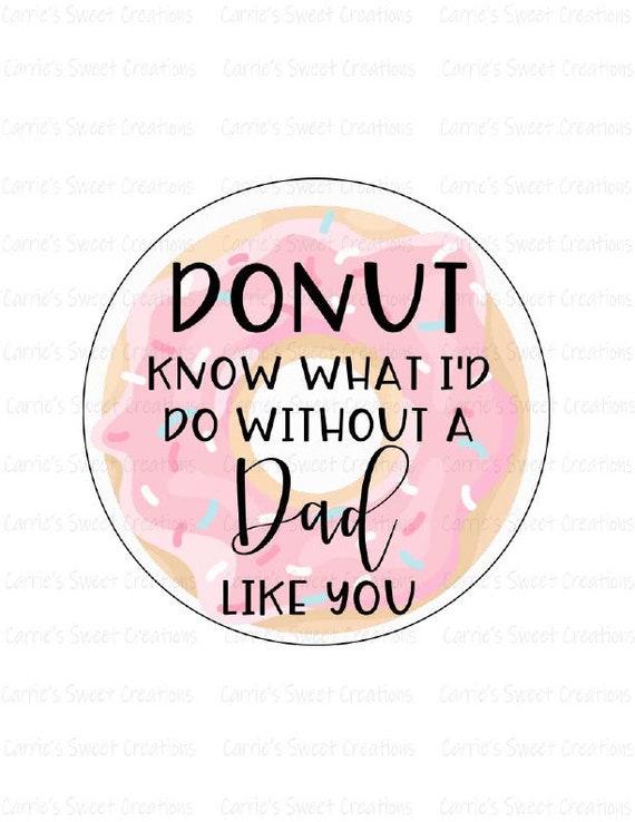 Donut Know What I'd Do Without A Dad Like You Printable - Etsy