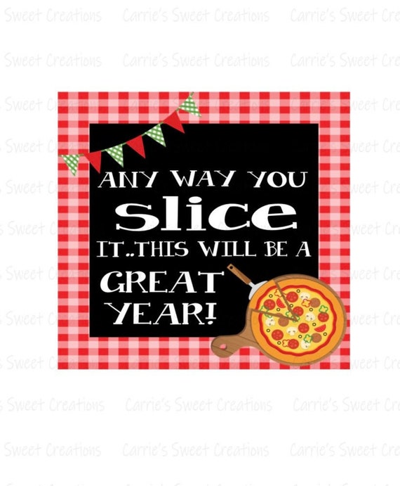Pizza Printable 2 Inch Anyway You Slice It This Will Be A Etsy