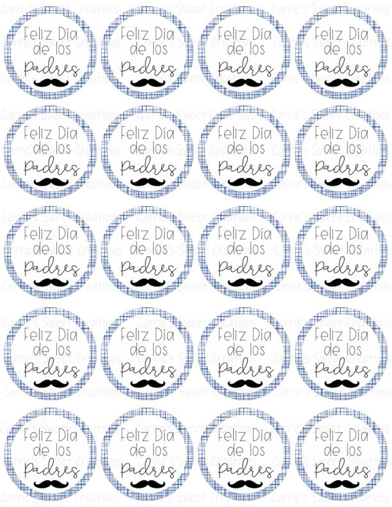 May include: Twenty-four round blue and white patterned gift tags with the text "Feliz Dia de los Padres" and a black mustache graphic.