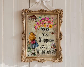 Alice im Wunderland Print: Wildblumen Zitat, Mad Hatter Tea Party digitaler Download