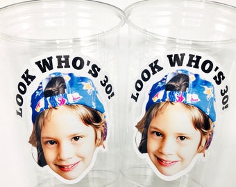 30th Birthday Custom plastic cups, personalized Party cups, Personalized 30th Birthday, Custom face Cups, Custom face party decorations