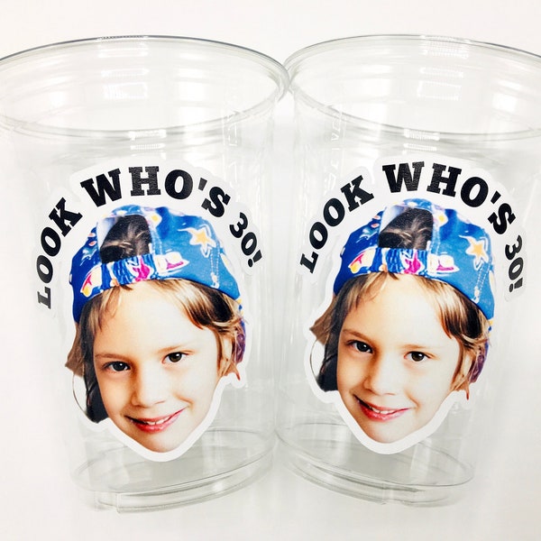 30th Birthday Custom plastic cups, personalized Party cups, Personalized 30th Birthday, Custom face Cups, Custom face party decorations