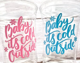 Baby Its Cold Outside Cups, Gender Reveal Party Cups,  Pink and Blue Babyshower, Winter Baby Shower, Baby its cold outside Party