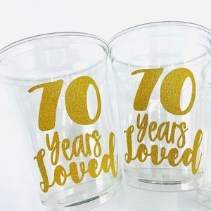 70th birthday, 70th party, 70th birthday cups, 70th party cups, 70th birthday decorations, 70 years loved