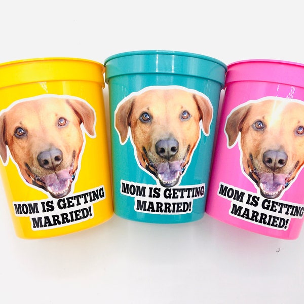 Personalized Dog Face, Bachelorette party games, Mom is Getting Married Cups, Bachelorette Party Favors with Dog, Bachelorette party favors