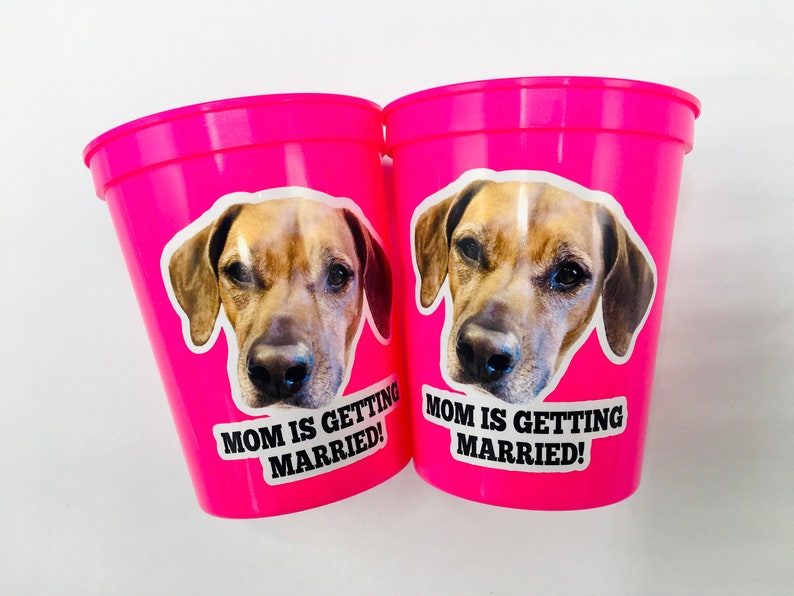 Personalized Dog Face, Bachelorette party games, Mom is Getting Married Cups, Bachelorette Party Favors with Dog, Bachelorette party favors image 2