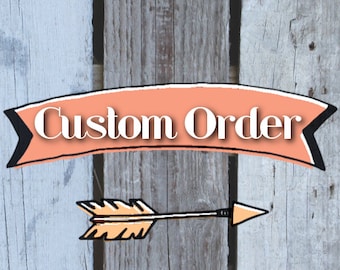 Custom order for Linda