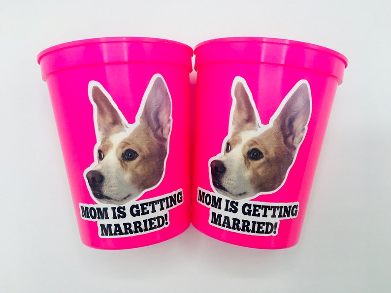 Personalized Dog Face, Bachelorette party games, Mom is Getting Married Cups, Bachelorette Party Favors with Dog, Bachelorette party favors image 5