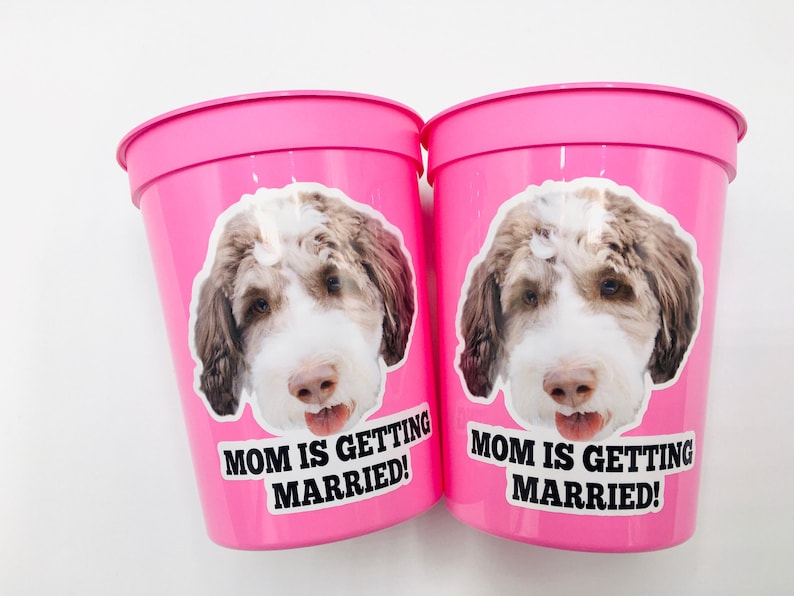 Personalized Dog Face, Bachelorette party games, Mom is Getting Married Cups, Bachelorette Party Favors with Dog, Bachelorette party favors image 1