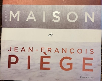 Crillon Maison /French Recipe Collection Jean-Francois Piege