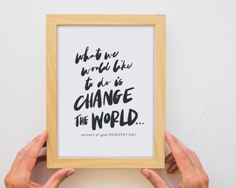 Change the World Digital Print
