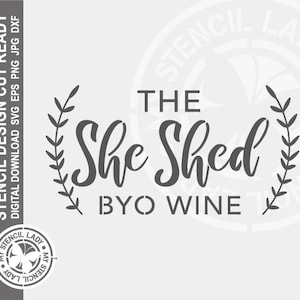 She Shed Wine 1219 Stencil Digital Download Laser Cricut Cut Ready Design - .svg .eps .dxf .png .jpg Files