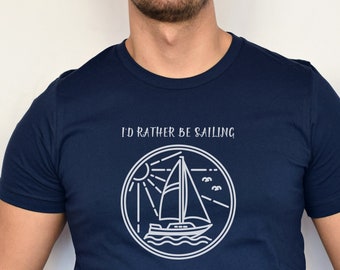 I'd Rather Be Sailing Boater Gift, Boat Life Shirt, Funny Boater Shirt, Lake Life Summer Shirt, Unisex Jersey Short Sleeve Tee