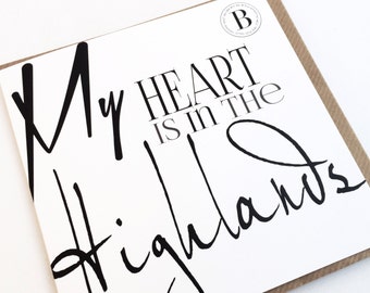 BURNS NIGHT CARD | ....My Heart's in the Highlands | Greetings Card quote by scottish Poet Robert Burns - Anniversary card - Love -