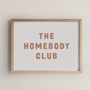 De Homebody Club afdrukbare kunst aan de muur, gezellige Home Decor, Homebody Vibes, interieurontwerp voor Homebodies, Home Sweet Home afdrukbare kunst