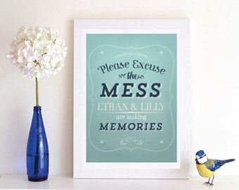 Please Excuse the Mess the Children are Making Memories Typography Art Print - Customize Kid's Names
