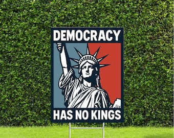 Democracy Has No Kings Statue Of Liberty 18"x22" Anti Trump Yard Sign with Stake Peaceful Protest