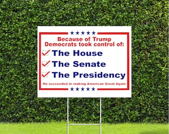 Because of Trump Democrats Took Control. Make America Great Again 2020 Election Campaign Large Yard Sign with Metal H Stake…