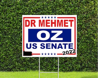 Dr Mehmet Oz Pennsylvania US Senate Red White & Blue Yard Sign with Metal H Stake