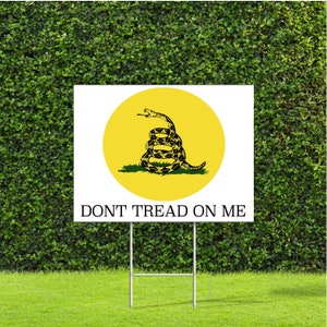 Dont Tread On Me with Snake on yellow circle, Gadsden 18&quot;x22&quot;Coroplast sign with metal H Stake