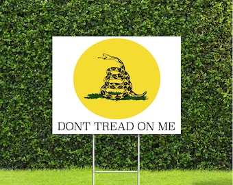 Dont Tread On Me with Snake on yellow circle, Gadsden 18"x22"Coroplast sign with metal H Stake