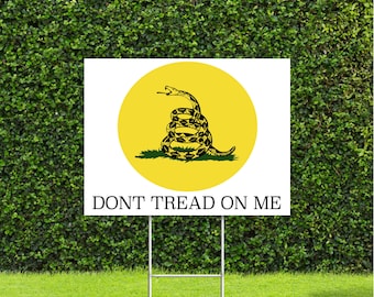 Dont Tread On Me with Snake on yellow circle, Gadsden 18"x22"Coroplast sign with metal H Stake